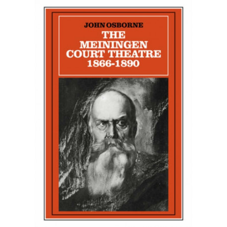 The Meiningen Court Theatre 1866–1890