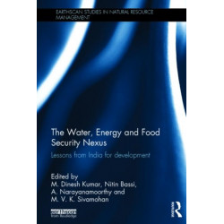 The Water, Energy and Food Security Nexus: Lessons from India for Development