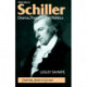 Friedrich Schiller: Drama, Thought and Politics