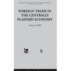 Foreign Trade in the Centrally Planned Economy
