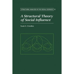 A Structural Theory of Social Influence