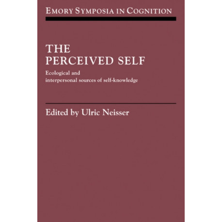 The Perceived Self: Ecological and Interpersonal Sources of Self Knowledge