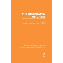 The Geography of Crime (RLE Social & Cultural Geography)