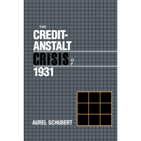The Credit-Anstalt Crisis of 1931