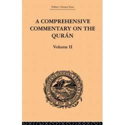 A Comprehensive Commentary on the Quran: Comprising Sale's Translation and Preliminary Discourse: Volume II