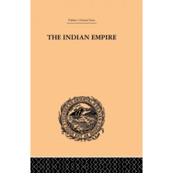 The Indian Empire: Its People, History and Products
