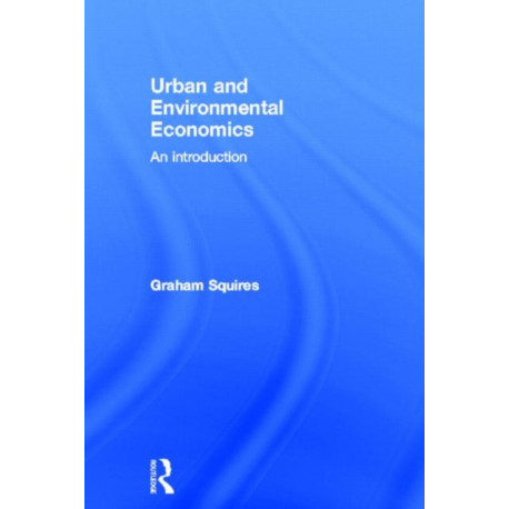 Urban and Environmental Economics: An Introduction