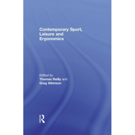 Contemporary Sport, Leisure and Ergonomics