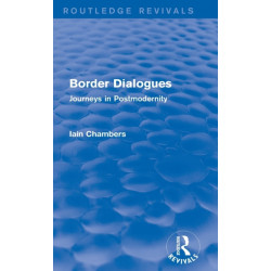 Border Dialogues (Routledge Revivals): Journeys in Postmodernity