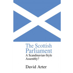 The Scottish Parliament: A Scandinavian-Style Assembly?