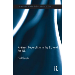Antitrust Federalism in the EU and the US