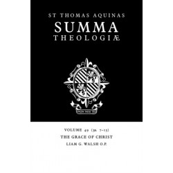 Summa Theologiae: Volume 49, The Grace of Christ: 3a. 7-15