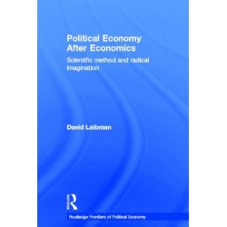 Political Economy After Economics: Scientific Method and Radical Imagination