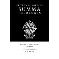 Summa Theologiae: Volume 42, Courage: 2a2ae. 123-140
