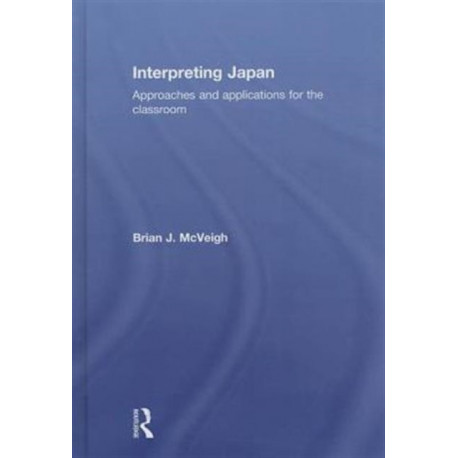 Interpreting Japan: Approaches and Applications for the Classroom