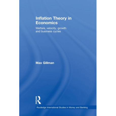 Inflation Theory in Economics: Welfare, Velocity, Growth and Business Cycles
