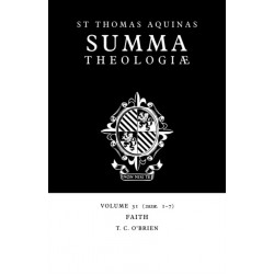 Summa Theologiae: Volume 31, Faith: 2a2ae. 1-7