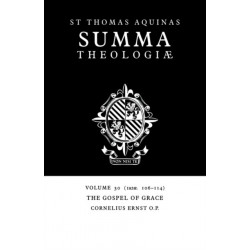 Summa Theologiae: Volume 30, The Gospel of Grace: 1a2ae. 106-114