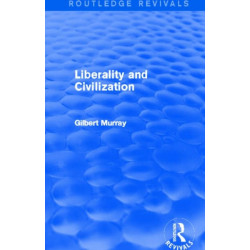 Liberality and Civilization (Routledge Revivals)