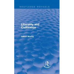 Liberality and Civilization (Routledge Revivals)