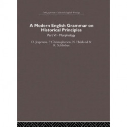 A Modern English Grammar on Historical Principles: Volume 6