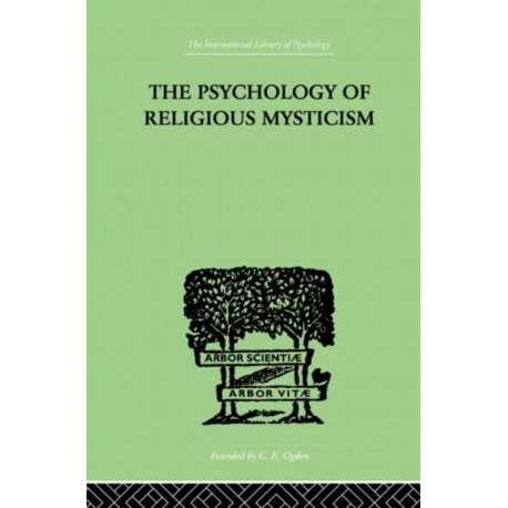 The Psychology of Religious Mysticism