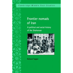 Frontier Nomads of Iran: A Political and Social History of the Shahsevan