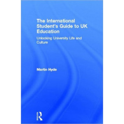 The International Student's Guide to UK Education: Unlocking University Life and Culture