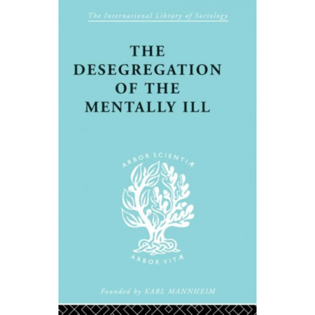 The Desegregation of the Mentally Ill