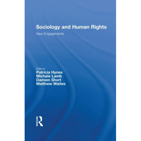 Sociology and Human Rights: New Engagements