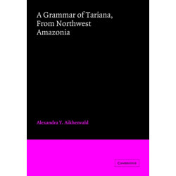 A Grammar of Tariana, from Northwest Amazonia