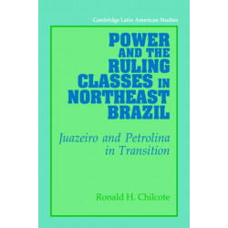 Power and the Ruling Classes in Northeast Brazil: Juazeiro and Petrolina in Transition