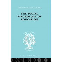 The Social Psychology of Education: An Introduction and Guide to its Study