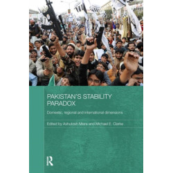 Pakistan's Stability Paradox: Domestic, Regional and International Dimensions