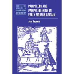 Pamphlets and Pamphleteering in Early Modern Britain