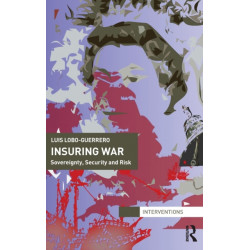 Insuring War: Sovereignty, Security and Risk