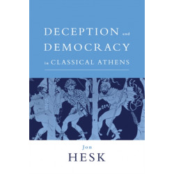 Deception and Democracy in Classical Athens