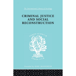 Criminal Justice and Social Reconstruction