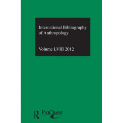 IBSS: Anthropology: 2012 Vol.58: International Bibliography of the Social Sciences