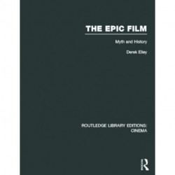 The Epic Film: Myth and History