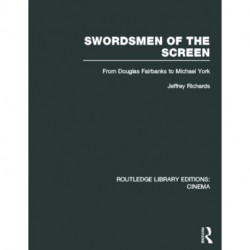 Swordsmen of the Screen: From Douglas Fairbanks to Michael York