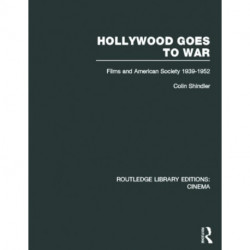 Hollywood Goes to War: Films and American Society, 1939-1952