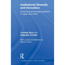 Institutional Diversity and Innovation: Continuing and Emerging Patterns in Japan and China