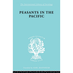 Peasants in the Pacific: A Study of Fiji Indian Rural Society