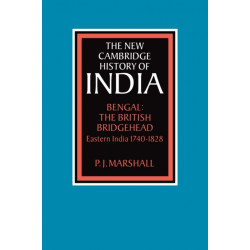Bengal: The British Bridgehead: Eastern India 1740–1828