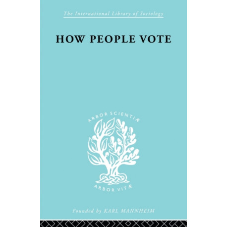 How People Vote: A Study of Electoral Behaviour in Greenwich
