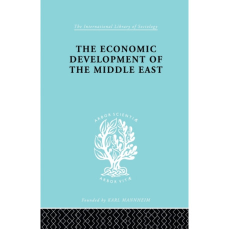 The Economic Development of the Middle East: An Outline of Planned Reconstruction After the War