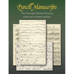 Purcell Manuscripts: The Principal Musical Sources