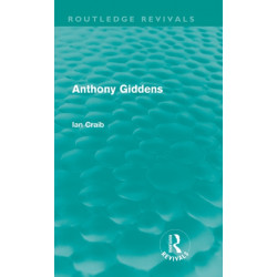 Anthony Giddens (Routledge Revivals)