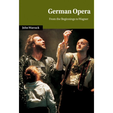 German Opera: From the Beginnings to Wagner